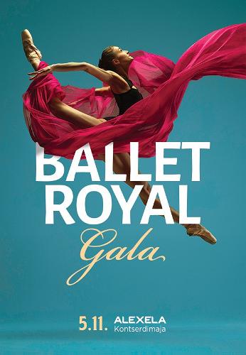Balletigala "Ballet Royal Gala" Alexela kontserdimajas