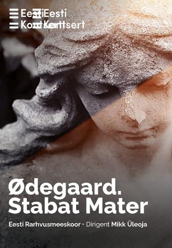 Ødegaard. Stabat Mater. Eesti Rahvusmeeskoor
