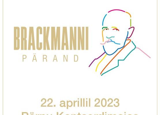 Pärnumaa Ettevõtete tähtsündmus ''Brackmanni pärand''
