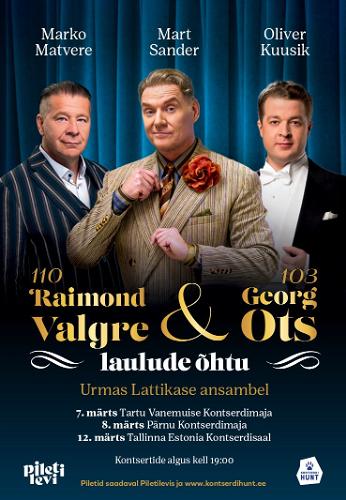 Raimond Valgre & Georg Otsa laulude õhtu - Marko Matvere, Mart Sander ja Oliver Kuusik