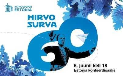Kontsert "Hirvo Surva 60!", Estonia kontserdisaal
