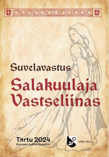Suvelavastus ''Salakuulaja Vastseliinas''