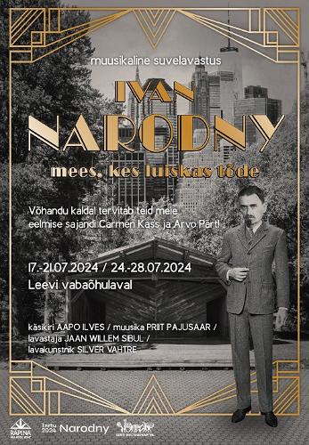 Suvelavastus ''Ivan Narodny - mees, kes luiskas tõde''