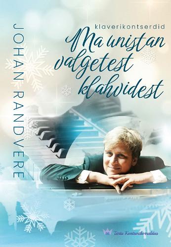 Johan Randvere ''Ma unistan valgetest klahvidest'' klaverikontserdid
