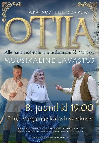 Alle-Saija Teatritalu - Muusikaline etendus ''Otila''