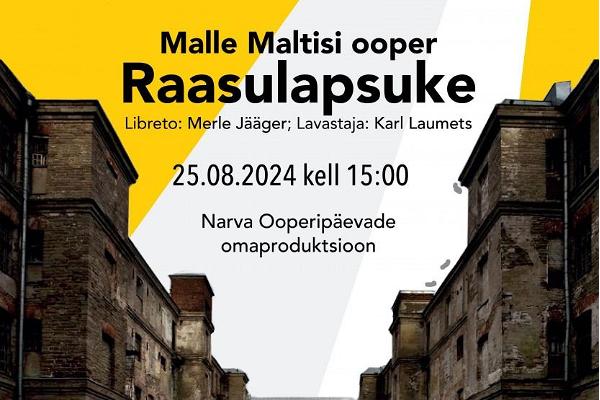 Plakat Malle Maltise ooperi ''Raasulapsuke'' Narva Ooperipäevade raames