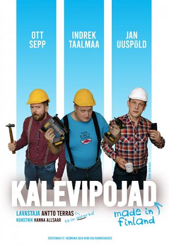 Pildil komöödia "Kalevipojad - Made In Finland" plakat, millel on näitlejad Jan Uuspõld, Ott Sepp ja Indrek Taalmaa